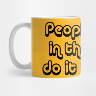 People Born In The 70's Do It Better Mug